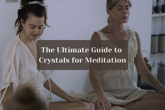 Le guide ultime des cristaux pour la méditation 