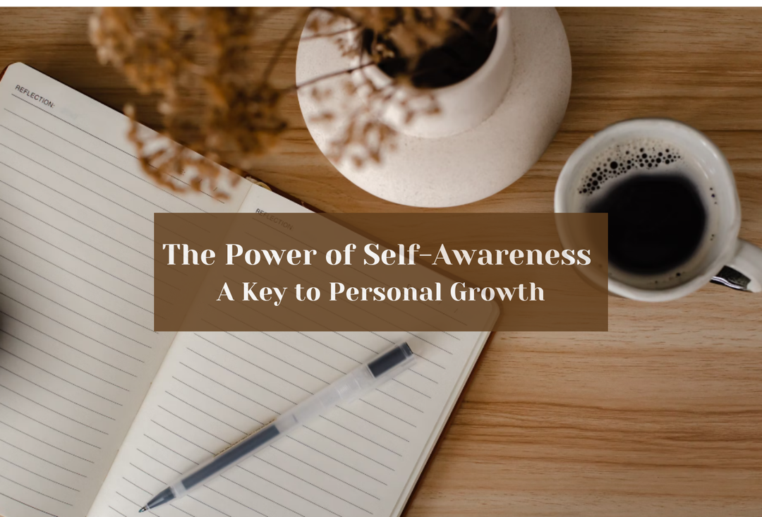 The Power of Self-Awareness  A Key to Personal Growth