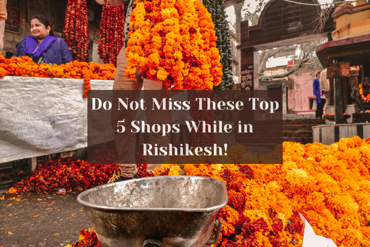 Diese 5 Top-Läden sollten Sie in Rishikesh auf keinen Fall verpassen!
