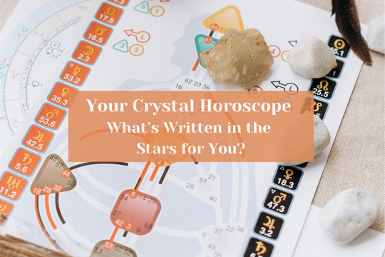 Your Crystal Horoscope: What’s Written in the Stars for You?