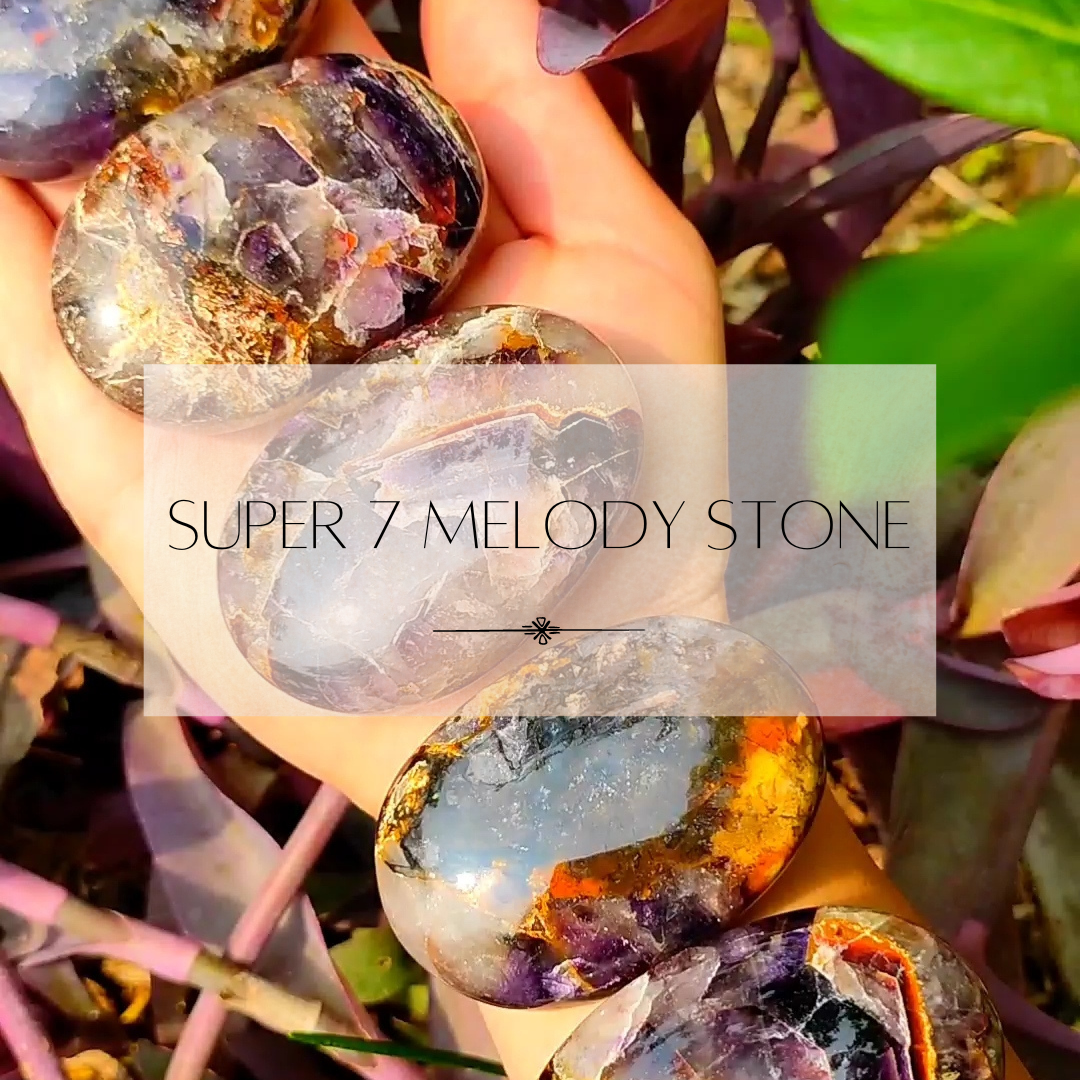 super 7 crystals, melody stone, super seven sacred 7 crystals